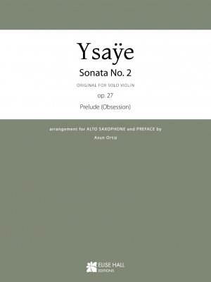 Sonata nº2 para violín solo op. 27, Preludio «Obsession» (arr. saxofón alto)